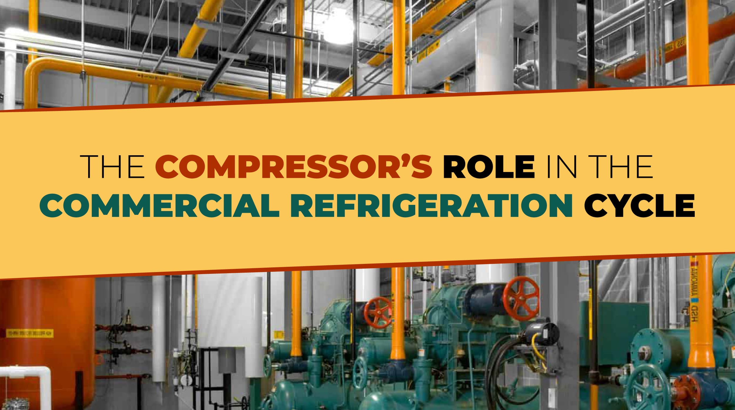 Compressor's Role in the Commercial Refrigeration Cycle